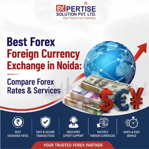 Best Forex Foreign Currency Exchange in Noida: Compare Forex Rates & Services